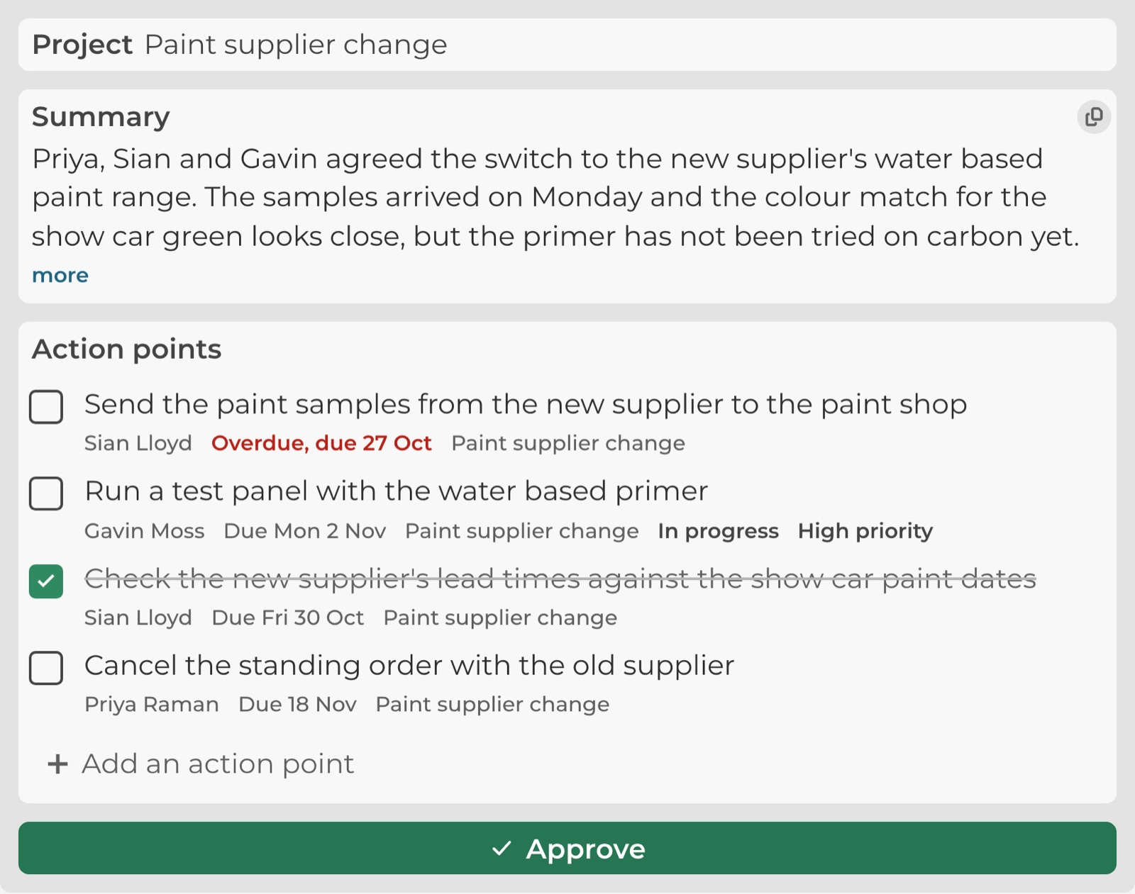 Part of the Minute Taker's minutes for a made-up meeting about changing paint supplier. A short summary says three colleagues agreed to switch to a new supplier's water based paint. Below it are four action points, each with a person's name and a due date: one overdue, one in progress, one done and ticked off, and one not started. A green Approve button sits underneath.